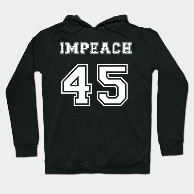 Impeach 45 | Donald Trump Hoodie by Impeach45